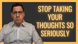 Download lagu Stop Taking Your Thoughts So Seriously mp3