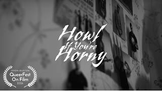 Howl If You're Horny | Queer Short Student Film