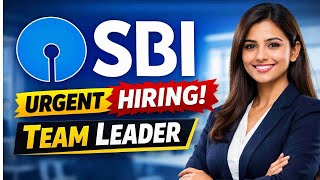 SBI Bank Team Leader Job 2026 | ₹30,000+ Salary | Banking Project Hiring | Apply Now