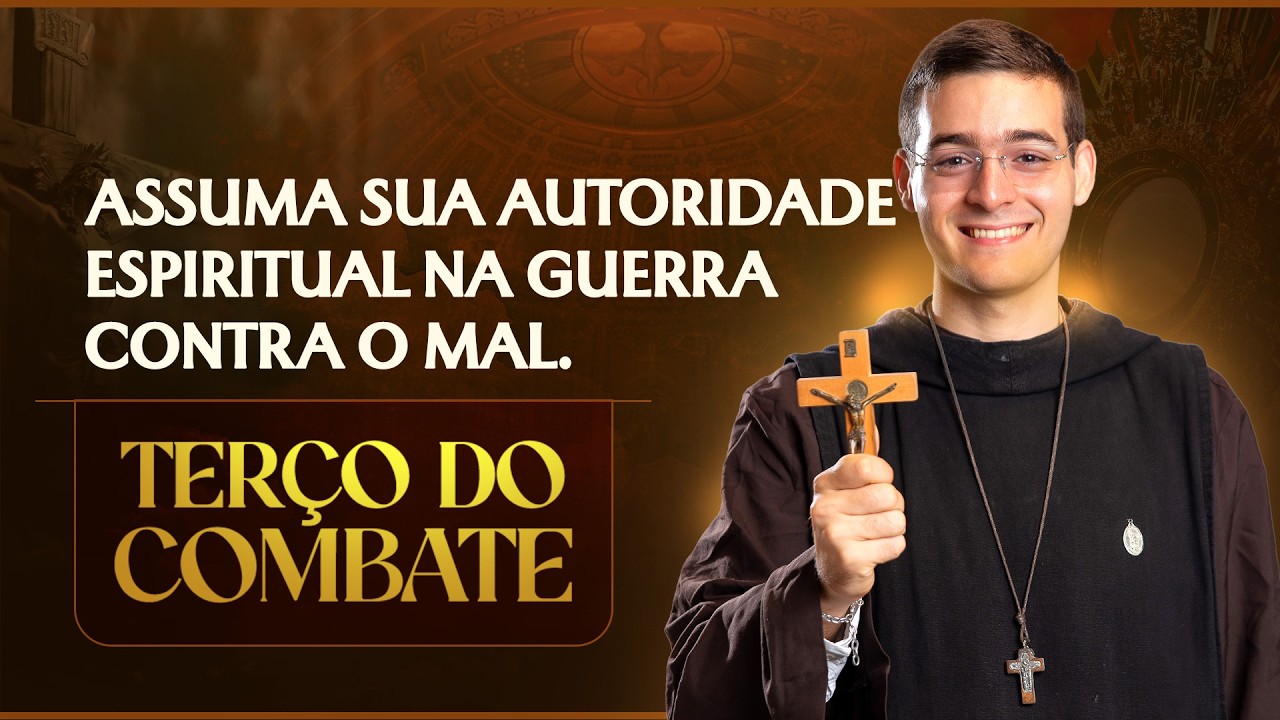 Terço do Combate | Assuma sua autoridade espiritual na guerra contra o mal - 13/02