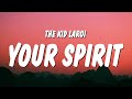 The Kid LAROI - WHERE DOES YOUR SPIRIT GO? (Lyrics)