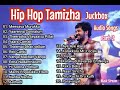 HipHop Tamizha Hits Part 2 Tamil Audio Songs Jukebox Music Stream