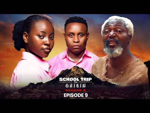 School Trip - The Origin - Episode 9 | Latest Nollywood Movies 2025