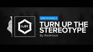 RedHook - Turn Up The Stereotype [HD]