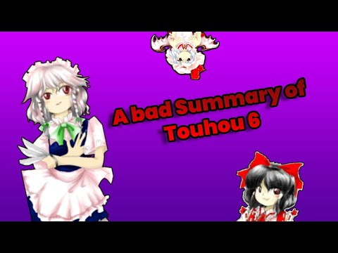 A bad summary of Touhou 6: The Embodiment of Scarlet Devil
