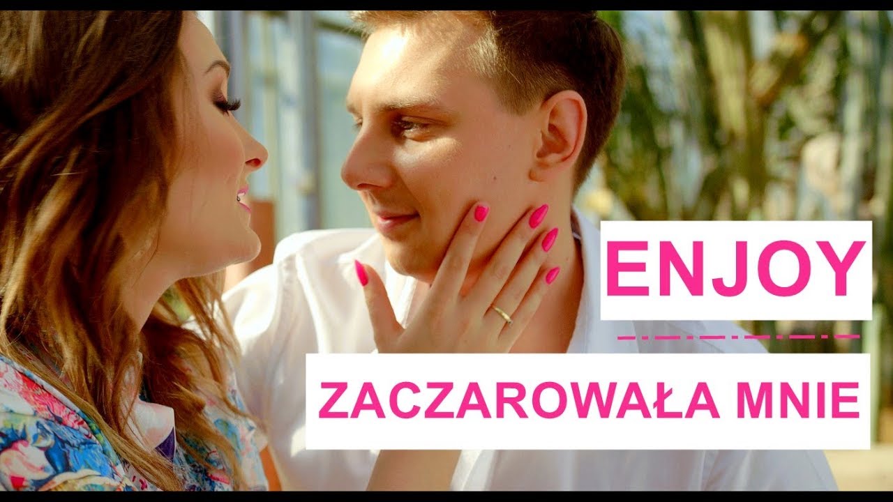 Enjoy — Zaczarowała Mnie