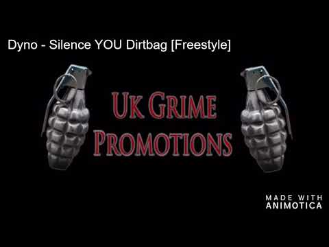 Dyno - Silence YOU Dirtbag [Freestyle] || UK GRIME PROMOTIONS
