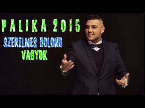 Palika 2015-Szerelmes bolond vagyok-Official ZGstudio music