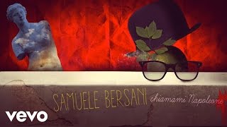 Samuele Bersani - Chiamami Napoleone (Official Video)