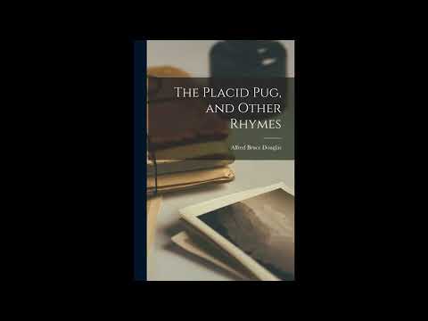 The Placid Pug, and Other Rhymes by Alfred Bruce — free full audiobook