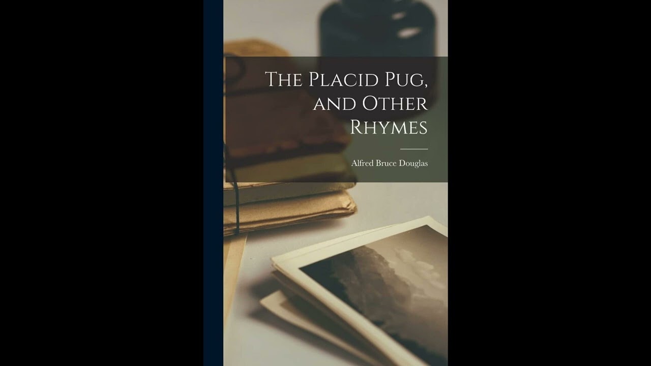 The Placid Pug, and Other Rhymes