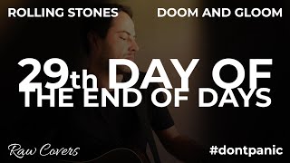 DOOM AND GLOOM Rolling Stones – MARCUS OLIVER – 29th Day of The End Of Days