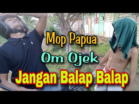 mop-papua-komedi-cerita-lucu-terbaru-2022-om-ojek-bawa-motor-jangan-balap-balap
