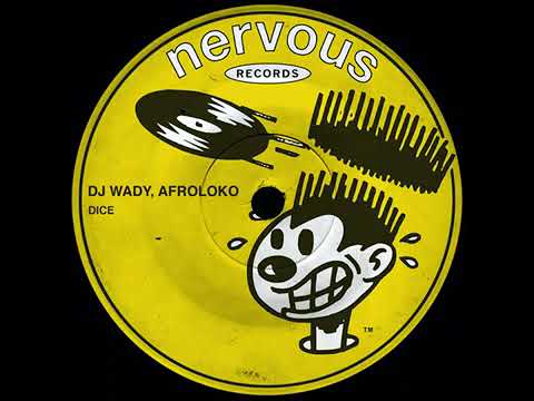 Dice - DJ Wady , Afroloko