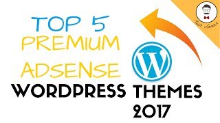Best Premium Adsense Responsive Wordpress Themes 2017 | Top 5 Best wordpress ads