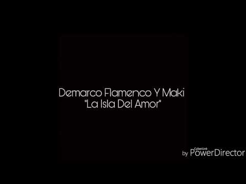 Demarco Flamenco feat Maki - La Isla Del Amor