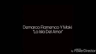 Demarco Flamenco feat Maki - La Isla Del Amor