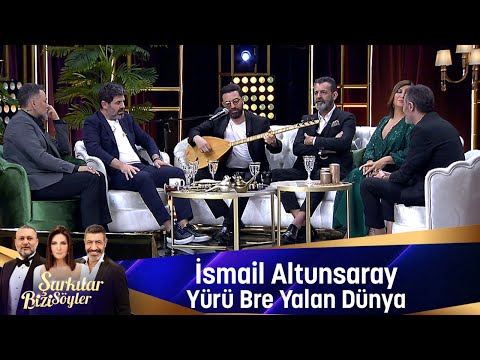 İsmail Altunsaray - YÜRÜ BRE YALAN DÜNYA