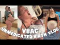EMOTIONAL LIVE BIRTH VLOG UNMEDICATED LABOR AND DELIVERY SUCCESSFUL VBAC