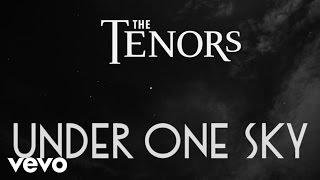 The Tenors - Under One Sky (Lyric Video)