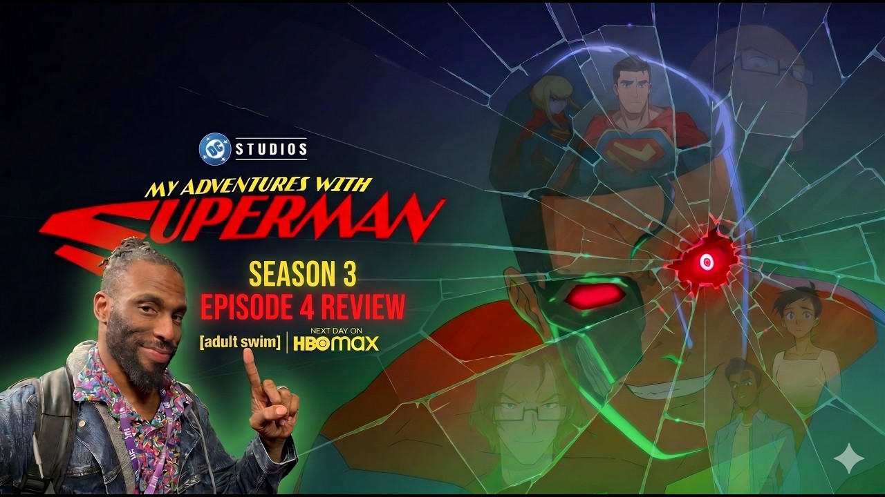 My Adventures with Superman (SEASON 3) | EPISODE 4 REVIEW