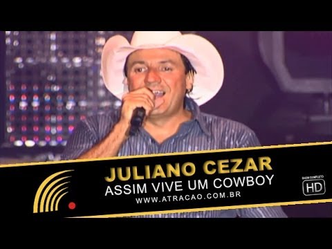 Juliano Cezar - Assim Vive Um Cowboy - Show Completo