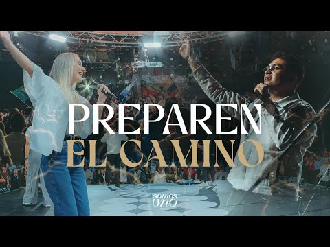 Preparen El Camino - Somos Uno Worship Feat. Johan y Sofi (Video Oficial) | Música Cristiana 2024