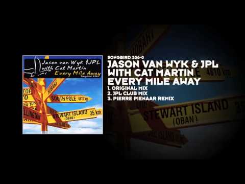 Jason van Wyk & JPL with Cat Martin - Every Mile Away