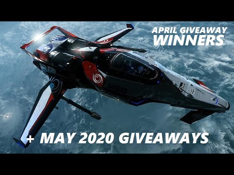 STAR CITIZEN April 2020 giveaway WINNERS and May 2020 GIVEAWAYS