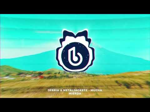 Jerrih & MetalJacketz - Mucha Mierda