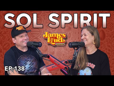 Judi with Sol Spirit | James Loud Podcast EP#138