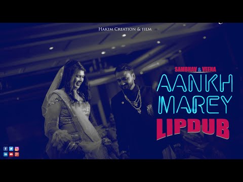 #LIpdub #SaveTheLove |Aankh Marey | Sambhav & Veena | Hakim Creation & Film |