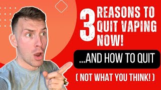 3 Reasons Why You Should Quit Vaping Now
