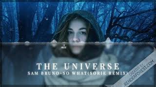 Sam Bruno-So What(SORIE Remix)