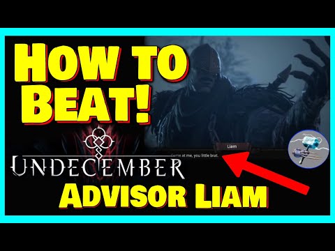 Easy take down?! Boss guide for Advisor Liam in Act 9! How to beat! UNDECEMBER!