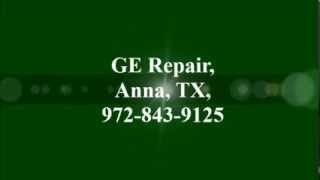 preview picture of video 'GE Repair, Anna, TX, (972) 843-9125'