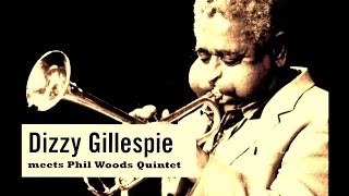 Dizzy Gillespie & Phil Woods Quintet - Love For Sale
