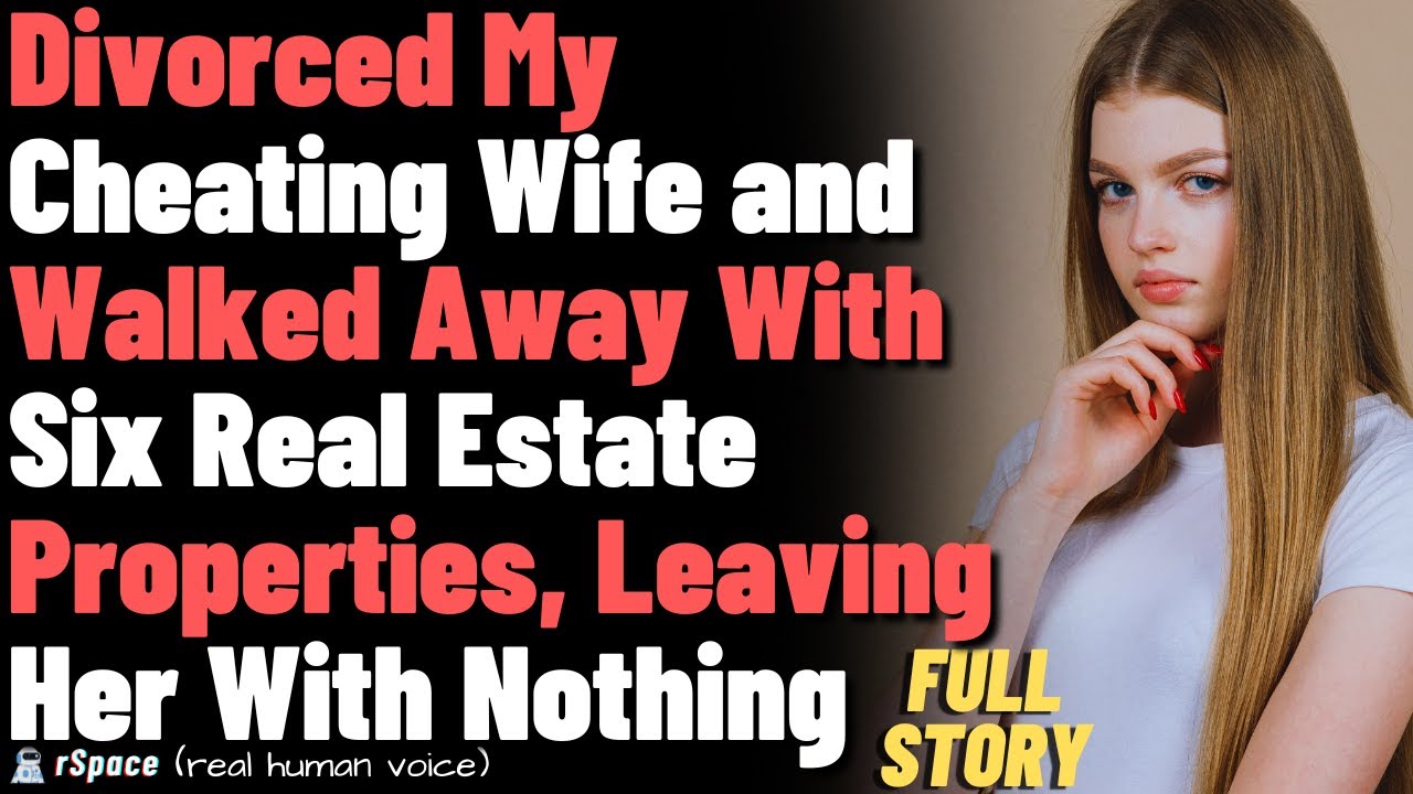 Divorced my cheating wife and walked away with six real estate properties, leaving her with nothing.