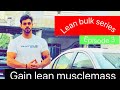Lean bulk series episode 3