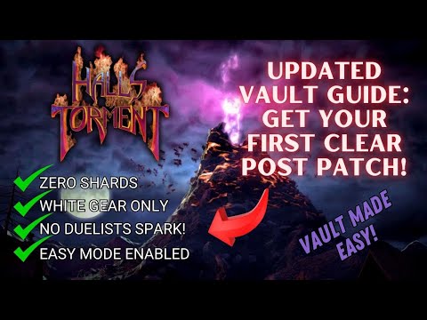 Get Your First Vault Clear Post Patch! Updated Vault Guide Halls of Torment