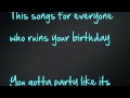 Not Your Birthday - Allstar Weekend lyrics (dirty version)