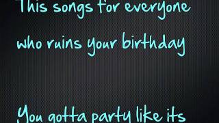 Not Your Birthday - Allstar Weekend lyrics (dirty version)