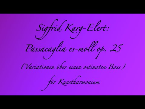 Sigfrid Karg-Elert: Passacaglia es-moll op.25 für Kunstharmonium