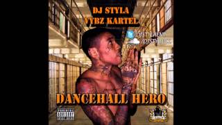 DJ Styla - Vybz Kartel - Dancehall Hero - March 2014