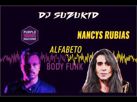 Nancys Rubias Vs Disco Purple Machine - Alfabeto Body Funk (Suzukid Mashup)