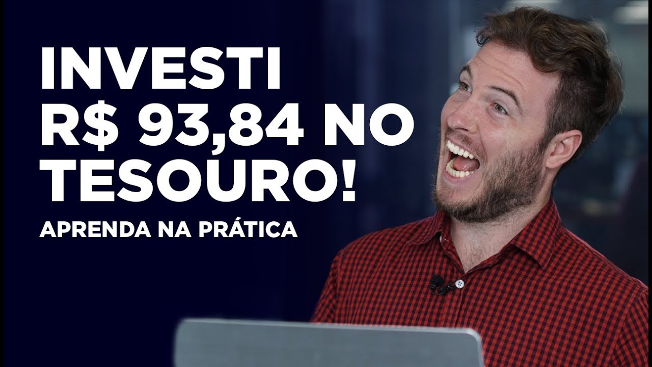 INVESTI R$93,84 NO TESOURO SELIC! Aprenda a investir NA PRÁTICA!