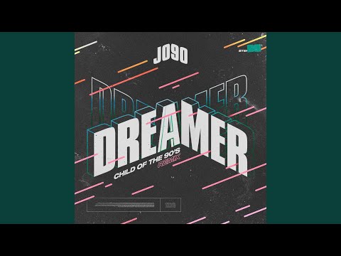 Dreamer (Child Of The 90s Remix)