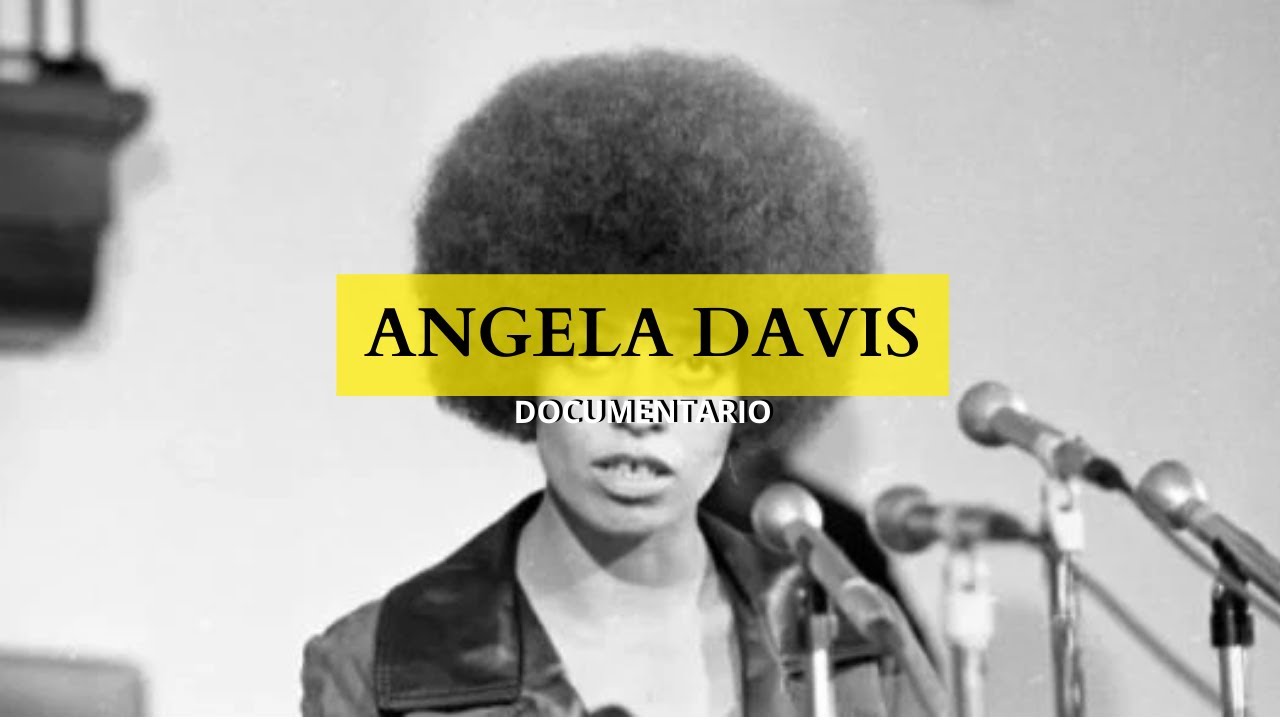 DOCUMENTARIO ANGELA DAVIS