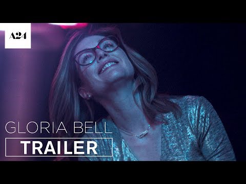 Gloria Bell (2019) Official Trailer