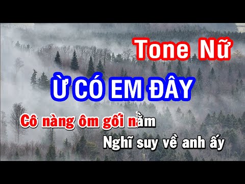 Karaoke Ừ Có Em Đây Tone Nữ | Nhan KTV